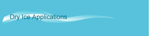 Dry Ice Applications